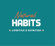 Natural Habits